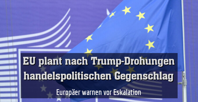 Europäer warnen vor Eskalation