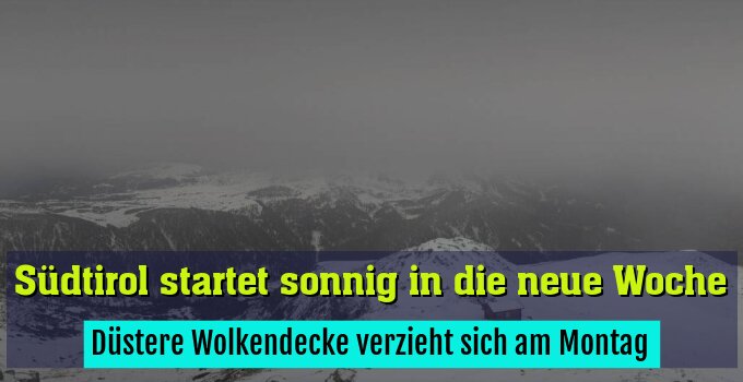 Düstere Wolkendecke verzieht sich am Montag