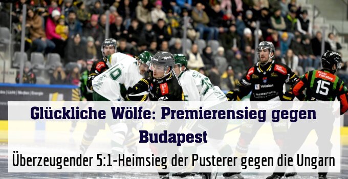 Überzeugender 5:1-Heimsieg der Pusterer gegen die Ungarn