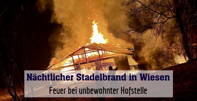 Feuer bei unbewohnter Hofstelle