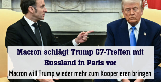 Macron will Trump wieder mehr zum Kooperieren bringen