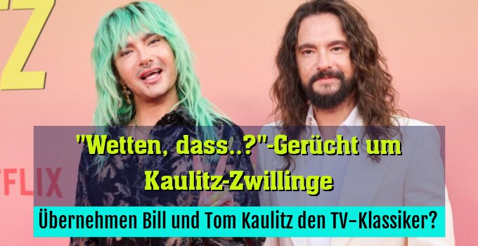 Übernehmen Bill und Tom Kaulitz den TV-Klassiker?