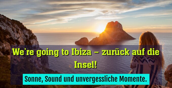 Sonne, Sound und unvergessliche Momente.