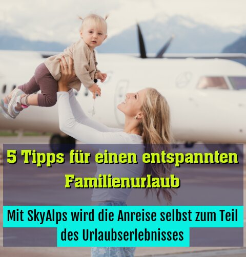 Mit SkyAlps wird die Anreise selbst zum Teil des Urlaubserlebnisses.