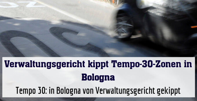 Tempo 30: in Bologna von Verwaltungsgericht gekippt