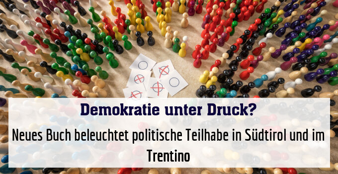 Neues Buch beleuchtet politische Teilhabe in Südtirol und im Trentino