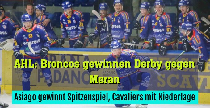 Asiago gewinnt Spitzenspiel, Cavaliers mit Niederlage