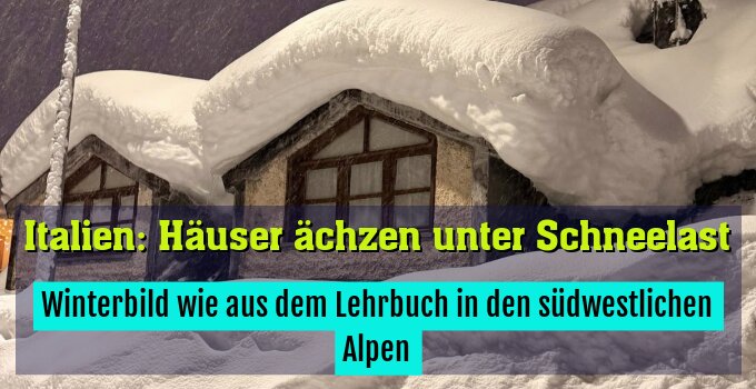 Winterbild wie aus dem Lehrbuch in den südwestlichen Alpen