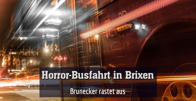 Brunecker rastet aus