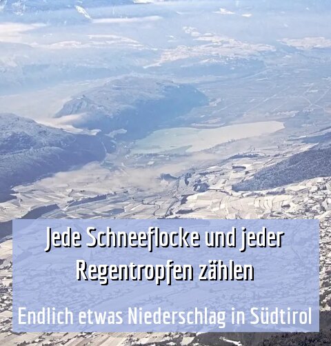 Endlich etwas Niederschlag in Südtirol