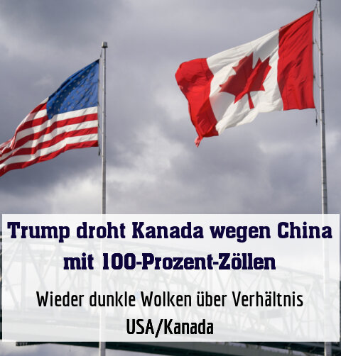 Wieder dunkle Wolken über Verhältnis USA/Kanada