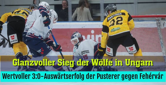 Wertvoller 3:0-Auswärtserfolg der Pusterer gegen Fehérvár