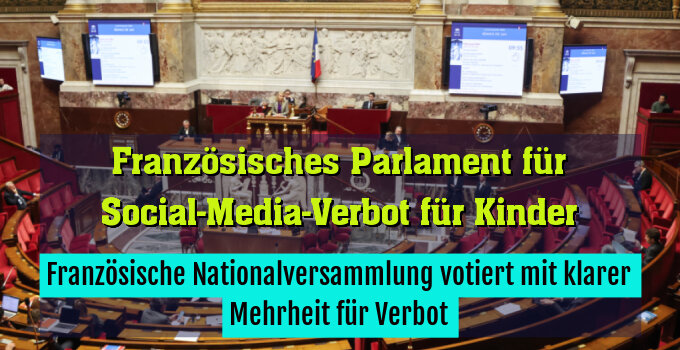 Französische Nationalversammlung votiert mit klarer Mehrheit für Verbot
