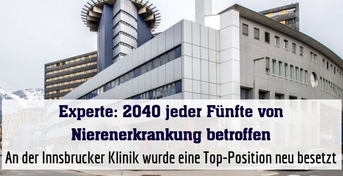 An der Innsbrucker Klinik wurde eine Top-Position neu besetzt