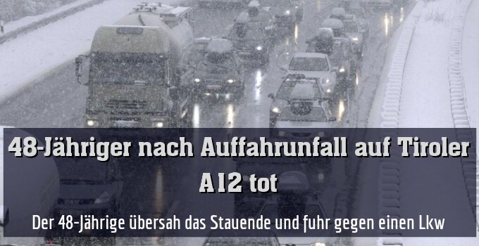 Der 48-Jährige übersah das Stauende und fuhr gegen einen Lkw