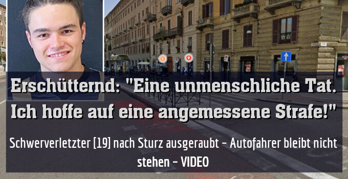 Schwerverletzter [19] nach Sturz ausgeraubt – Autofahrer bleibt nicht stehen – VIDEO
