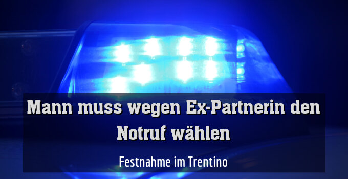 Festnahme im Trentino