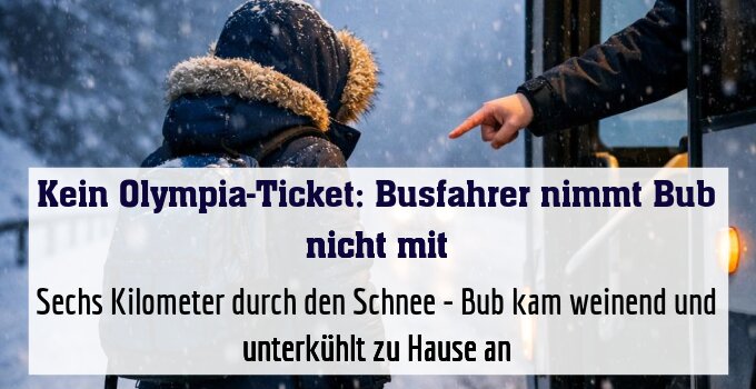 Sechs Kilometer durch den Schnee - Bub kam weinend und unterkühlt zu Hause an