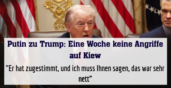 "Er hat zugestimmt, und ich muss Ihnen sagen, das war sehr nett"