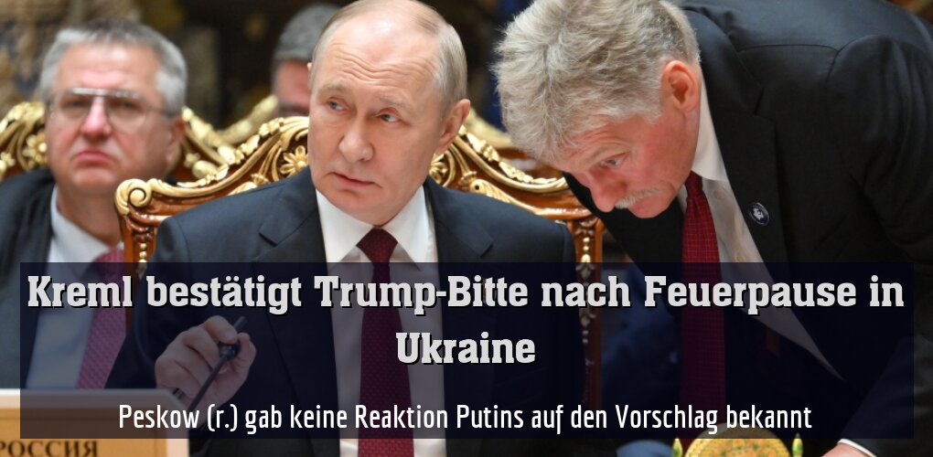 Peskow (r.) gab keine Reaktion Putins auf den Vorschlag bekannt