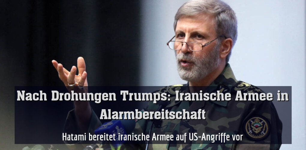 Hatami bereitet iranische Armee auf US-Angriffe vor