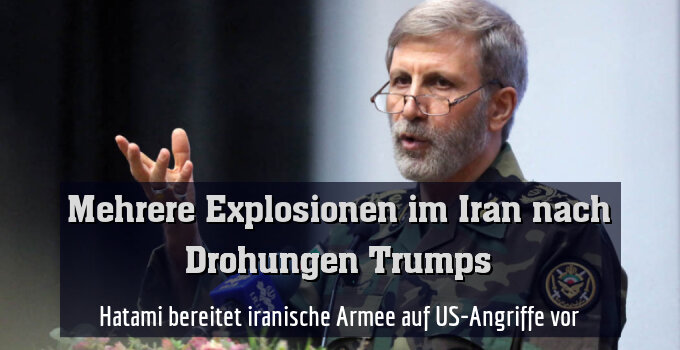 Hatami bereitet iranische Armee auf US-Angriffe vor