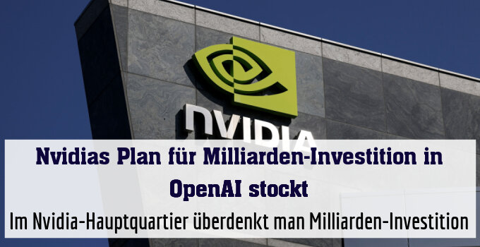 Im Nvidia-Hauptquartier überdenkt man Milliarden-Investition
