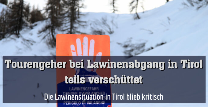 Die Lawinensituation in Tirol blieb kritisch