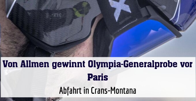 Abfahrt in Crans-Montana