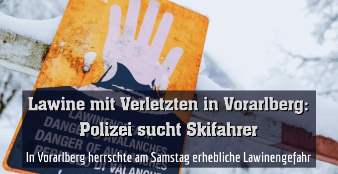 In Vorarlberg herrschte am Samstag erhebliche Lawinengefahr