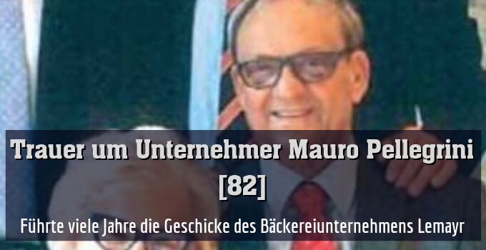 Führte viele Jahre die Geschicke des Bäckereiunternehmens Lemayr