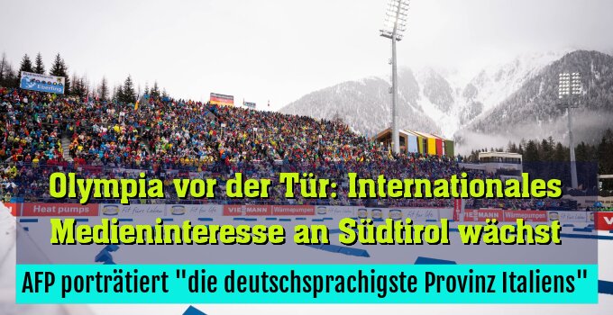 AFP porträtiert "die deutschsprachigste Provinz Italiens"