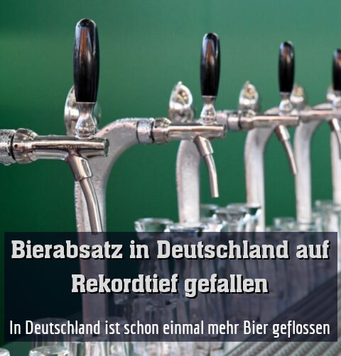 In Deutschland ist schon einmal mehr Bier geflossen