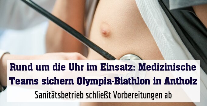 Sanitätsbetrieb schließt Vorbereitungen ab