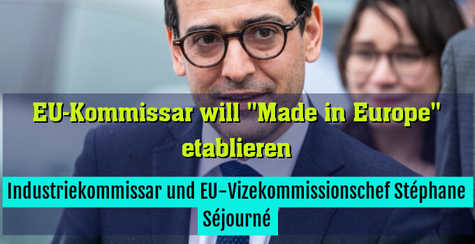 Industriekommissar und EU-Vizekommissionschef Stéphane Séjourné