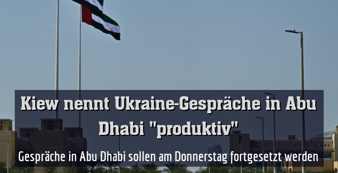 Gespräche in Abu Dhabi sollen am Donnerstag fortgesetzt werden