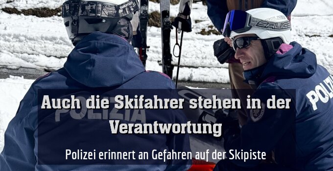 Polizei erinnert an Gefahren auf der Skipiste