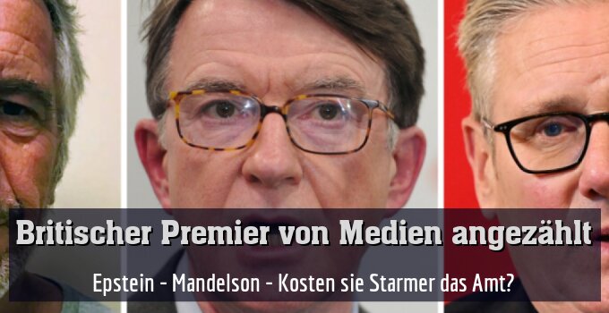 Epstein - Mandelson - Kosten sie Starmer das Amt?