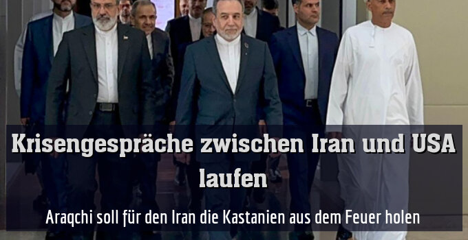 Außenminister Araqchi führt die iranische Delegation an