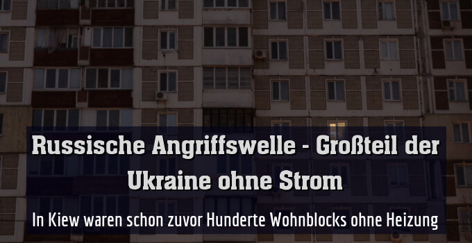 In Kiew waren schon zuvor Hunderte Wohnblocks ohne Heizung
