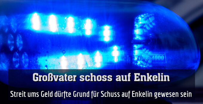 Streit ums Geld dürfte Grund für Schuss auf Enkelin gewesen sein