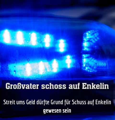 Streit ums Geld dürfte Grund für Schuss auf Enkelin gewesen sein