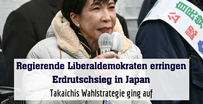Takaichis Wahlstrategie ging auf