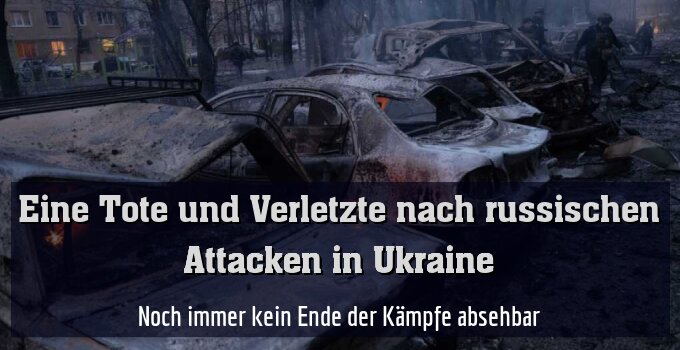 Noch immer kein Ende der Kämpfe absehbar
