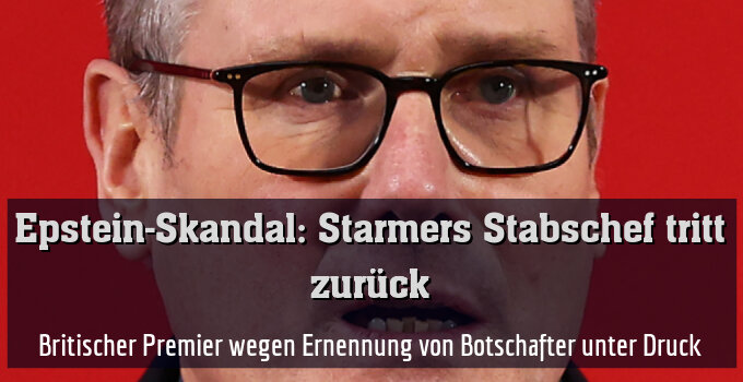 Britischer Premier wegen Ernennung von Botschafter unter Druck
