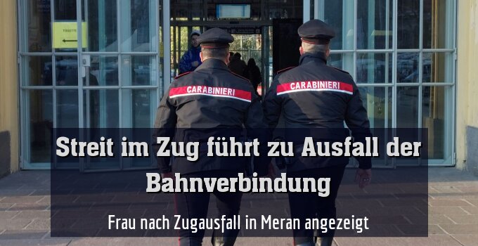 Frau nach Zugausfall in Meran angezeigt