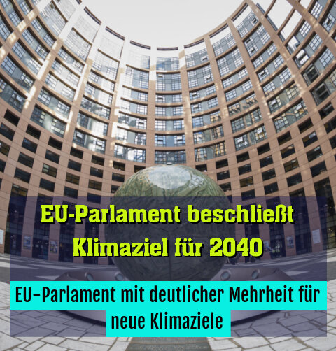 EU-Parlament mit deutlicher Mehrheit für neue Klimaziele