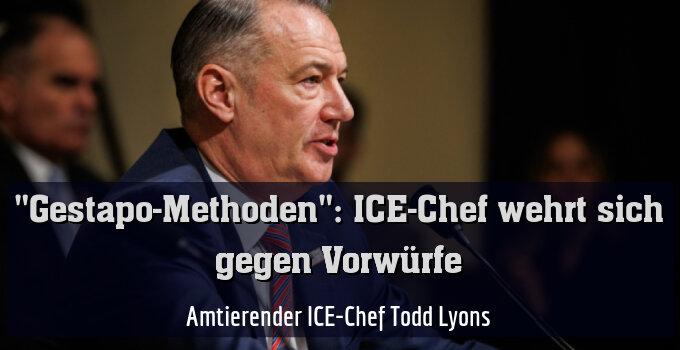 Amtierender ICE-Chef Todd Lyons
