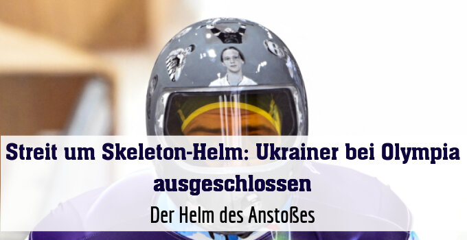 Der Helm des Anstoßes