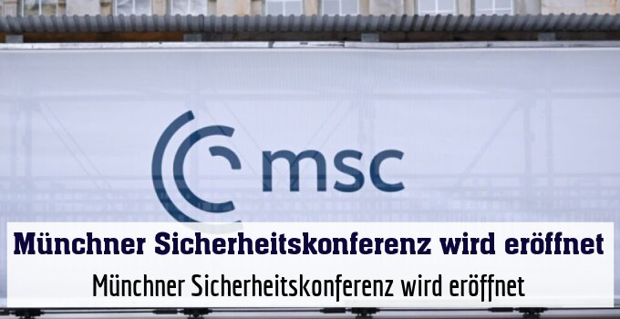 Münchner Sicherheitskonferenz wird eröffnet